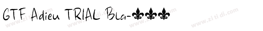 GTF Adieu TRIAL Bla字体转换